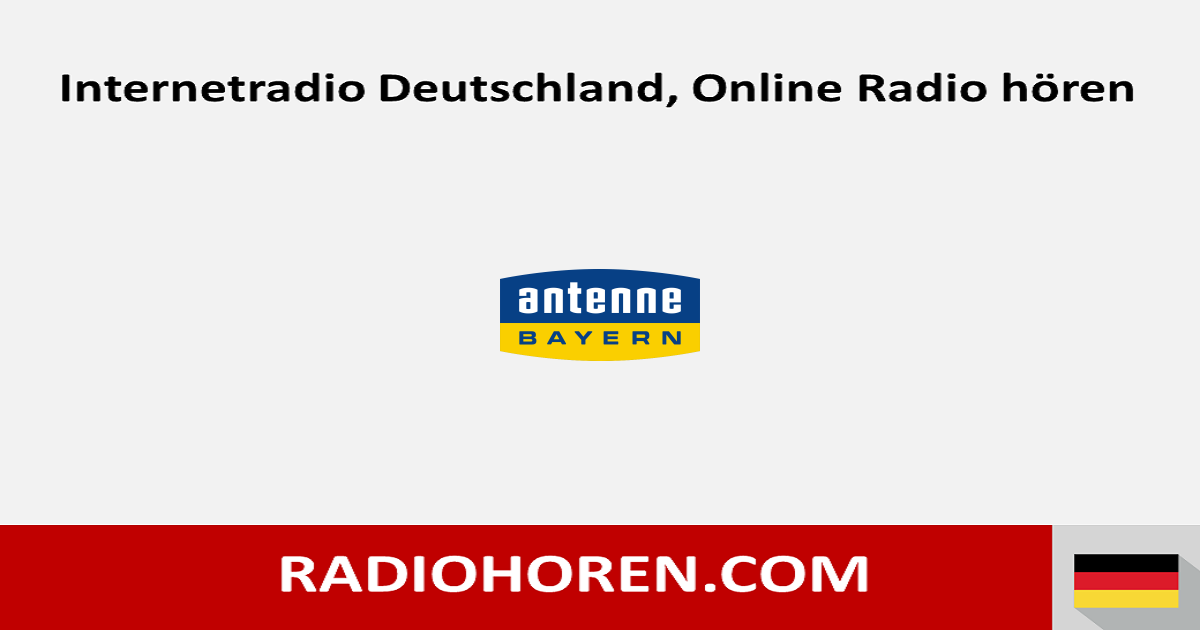 Antenne Bayern webradio, online radio hören Antenne Bayern webradio, online radio hören
